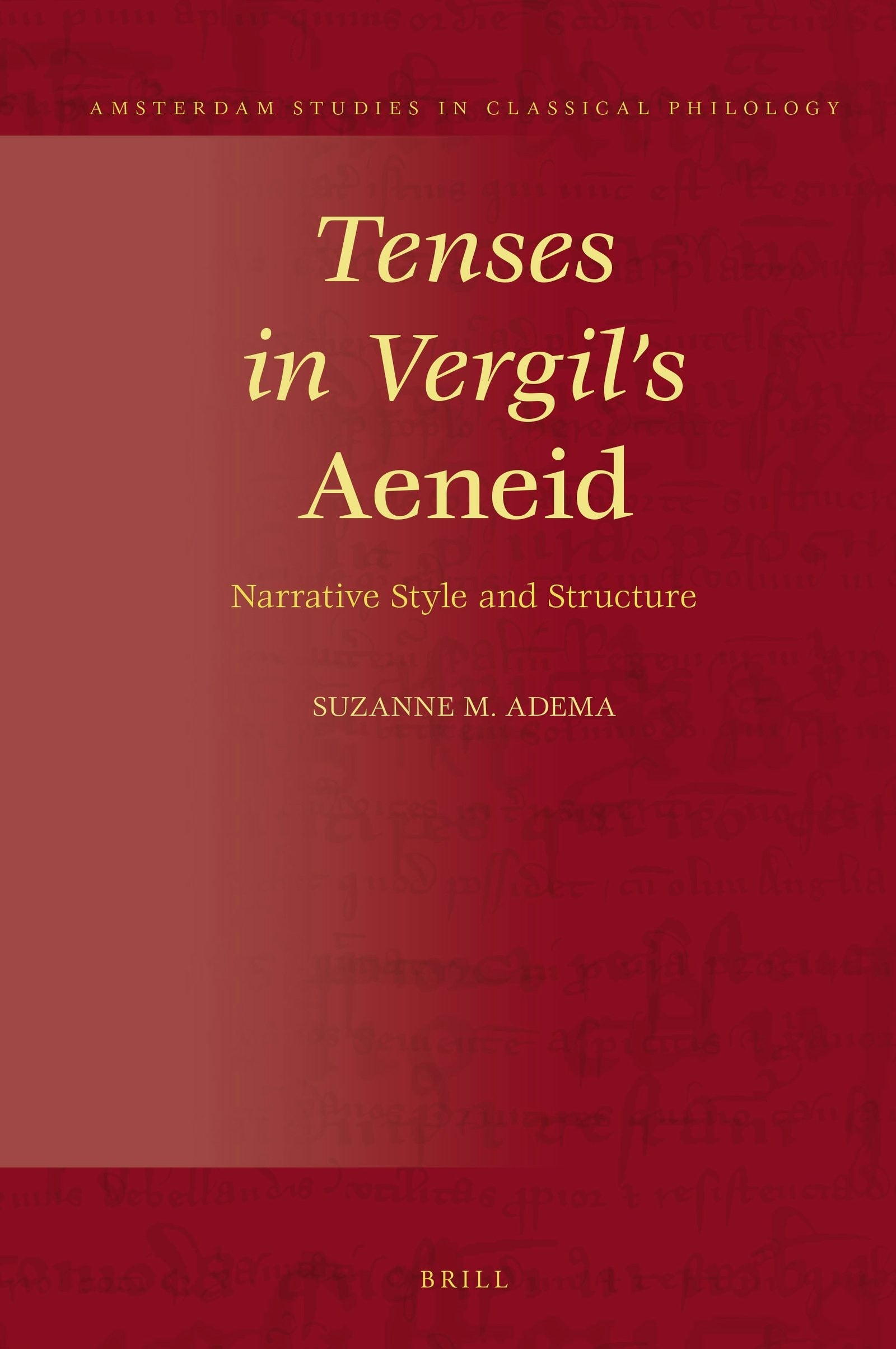Book cover image for Tenses in Vergil's Aeneid ISBN: 9789004383241
